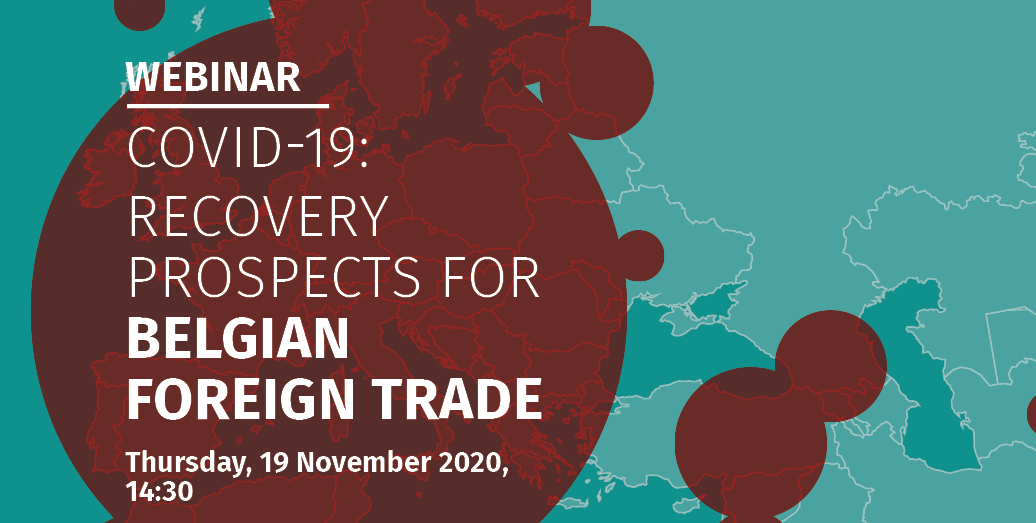 COVID-19: Recovery prospects for Belgian Foreign Trade COVID-19: Recovery prospects for Belgian Foreign Trade